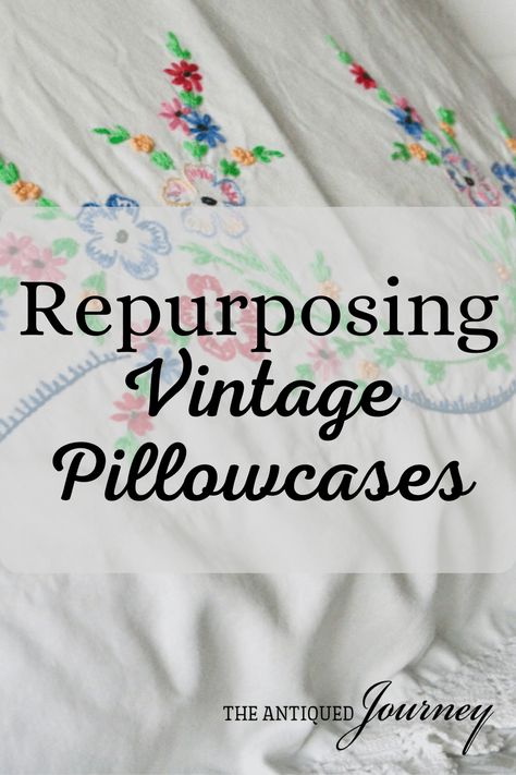 Quilts Made From Vintage Embroidery, Vintage Embroidered Pillowcases Repurposed, Repurpose Vintage Embroidered Linens, Vintage Pillow Cases Embroidery, Repurpose Embroidered Linens, Repurpose Vintage Pillow Cases, Repurpose Crochet Tablecloth, Vintage Handkerchief Crafts, Repurposed Embroidered Linens