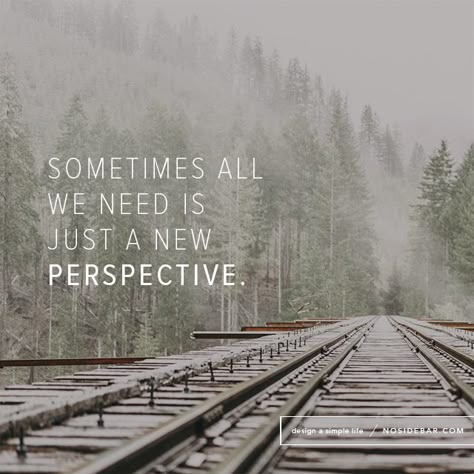 Sometimes the first step to a more simple, intentional life is seeing the world through a different lens, and gaining a new perspective. Perspective Quotes, Smart Quotes, Life Quotes To Live By, Super Quotes, Ideas Quotes, Trendy Quotes, Positive Quotes For Life, Quotes About Moving On, Quotes Life