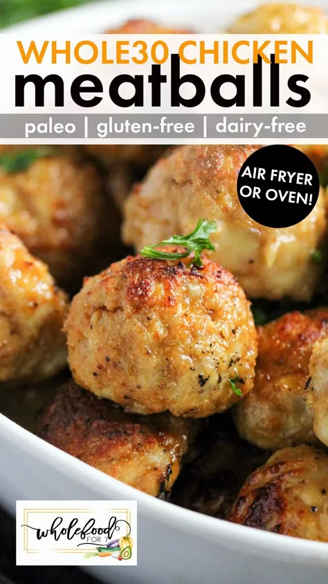 Whole30 Chicken Meatballs - Paleo, gluten-free, dairy-free, keto, with nut-free and egg-free options. Air fryer or oven, freezer friendly. Chicken Meatballs Air Fryer, Food Recipes Dairy Free, Meatballs Air Fryer, Meatballs Paleo, Whole Foods Meal Plan, Chicken Meatballs Recipe, Dairy Free Keto Recipes, Dairy Free Recipes Dinner, Dairy Free Keto