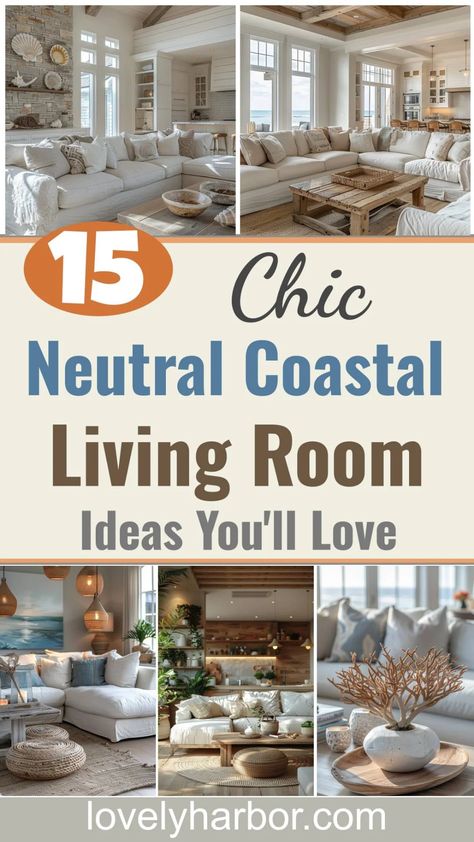 15 Chic Neutral Coastal Living Room Ideas You Will Love 2 Coastal Living Rooms Beach, Cozy Coastal Living Room, Beach House Decor Living Room, Coastal Style Living Room, Beach Style Living Room, Coastal Living Room Ideas, 4 Season Room, Coastal Decorating Living Room, Cozy Living Room Design