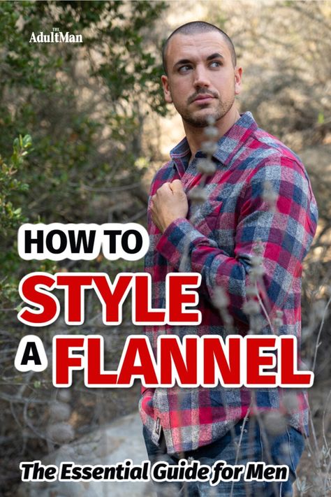 Want to rustle up a little more ruggedness? Check out my guide on all the ways to properly style a flannel without creating a trainwreck of clashing patterns. Mens Flannel Shirt Outfit, Red Flannel Shirt Outfit, How To Style A Flannel Shirt, How To Style A Flannel, Casual Flannel Outfits, Styling A Flannel, Clashing Patterns, Flannel Outfits Men, Flannel Shirt Outfit