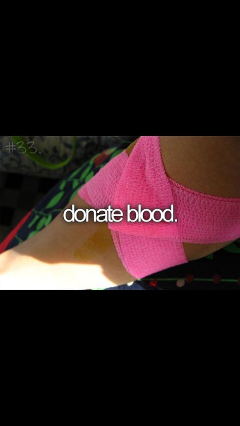 I haven't worked up the courage to do this yet, but I know one day I will. :-) -Alyssa R. Lifetime Bucket List, Perfect Bucket List, Completed Bucket List, Donate Blood, The Bucket List, Ultimate Bucket List, Life List, Blood Donation, One Day I Will