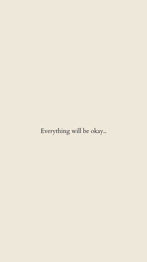 To Self Quotes, Everything Will Be Okay, Self Healing Quotes, Simple Quotes, Be Okay, Note To Self Quotes, Aesthetic Words, Happy Words, Quotes Positive