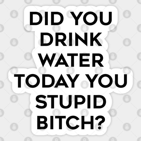 Water Meme, Water Sticker, Not Drinking Enough Water, All About Mom, Honey Water, Water Drink, Word Online, School Communication, Health Trends