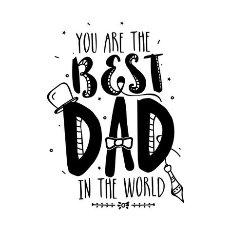 Check out this awesome 'you+are+the+best+dad+in+the+world+shirt' design on @TeePublic! Great Dad Quotes, Father Day Quotes, Doodle Illustrations, Happy Fathers Day Images, Best Dad Quotes, Happy Father Day, Fathers Day Images, Father's Day Quotes, Happy Father Day Quotes