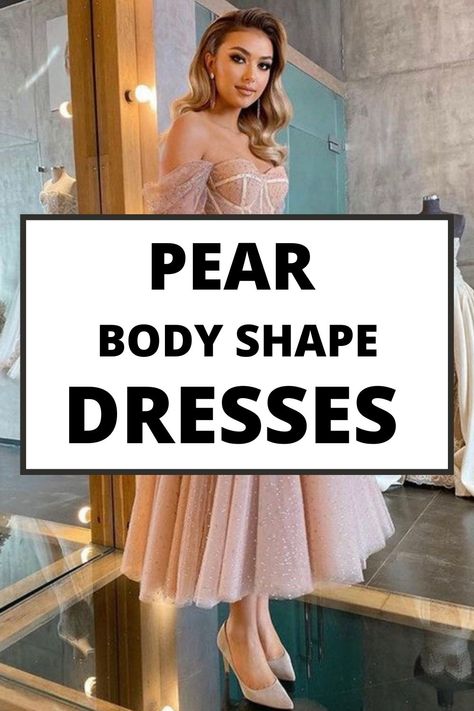 Pear Shape Formal Dress Guide, Wedding Guest Dresses Pear Shape, Pear Figure Dress, Wedding Dresses For Pear Shaped Women Body Types, Flattering Dresses Body Shapes Pear, Best Dresses For Pear Shaped, Best Dresses For Pear Shape Body Types, Party Dress For Petite Women, Pear Shaped Body Wedding Dress