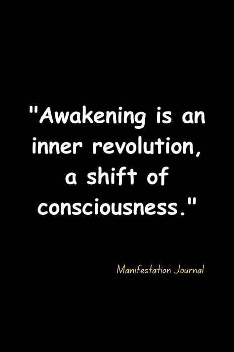 Experience an inner revolution through the shift of consciousness on your awakening journey. Reflect on this transformation. #InnerRevolution #ConsciousShift #AwakeningExperience Spiritual Awakening Quotes, The Awakening, Awakening Quotes, Stand Up For Yourself, The Shift, Manifestation Journal, I Want To Be, Spiritual Awakening, Consciousness