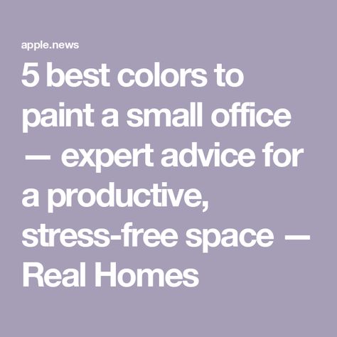 5 best colors to paint a small office — expert advice for a productive, stress-free space — Real Homes Soothing Colors For Office, Best Paint Colour For Home Office, Study Paint Colors Home Offices, Women’s Office Paint Color, Office Space Colors, Fun Office Paint Colors, Relaxing Paint Colors For Office, Office Paint Inspiration, Best Office Wall Colors