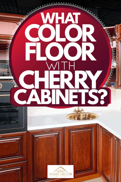 What Color Floor With Cherry Cabinets? - Home Decor Bliss Wood Floors With Cherry Cabinets, Kitchen Paint Colors With Cherry, Cherry Wood Kitchen Cabinets, Mahogany Kitchen, Flooring Colors, Hide Tv, Cherry Wood Kitchens, Best Flooring For Kitchen, Wood Floor Colors