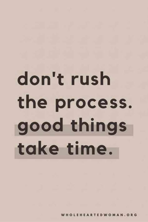 “Don’t rush the process. Good things take time.” — Unknown School Motivation Quotes Aesthetic, Motavional Quotes Inspiration Life, Quotes School Motivational, Great Things Take Time Wallpaper, Insperatinol Quotes For Motivational, Good Things Take Time Aesthetic, Quote About School, Takes Time Quotes, Good Things Take Time Wallpaper