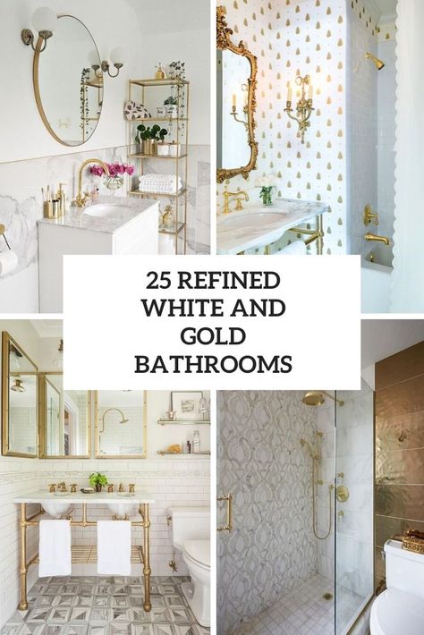 25 Refined White And Gold Bathrooms Gold Trim Bathroom Ideas, Marble And Gold Master Bath, White Gold Master Bath, Bathroom Decor Gold And White, Brushed Gold And White Bathroom, White Gold Restroom, White Bathroom Brass Fixtures, Bathroom Gold Wallpaper, Master Bathrooms With Gold Fixtures