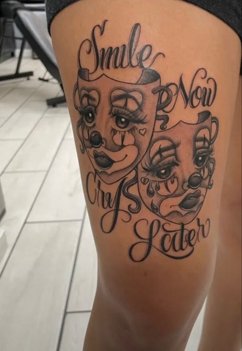 Cute Unique Thigh Tattoos, Knee Tattoo Female, Unique Baddie Tattoos, Boss Tattoo Female, No More Tears Tattoo, Laugh Now Cry Later Tats Feminine, Smile Now Cry Later Tats Women, Laugh Now Cry Later Design, Laugh Now Cry Later Tats