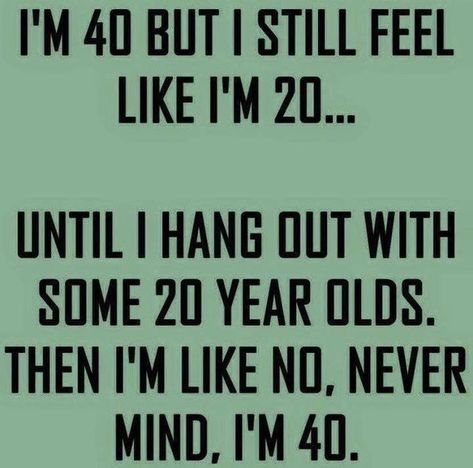 40th Birthday Gag Gifts, 40th Birthday Sayings, Funny 40th Birthday Quotes, 50th Birthday Gag Gifts, Images Happy Birthday, 40th Birthday Quotes, Funny 40th Birthday, Birthday Sayings, Old Funny