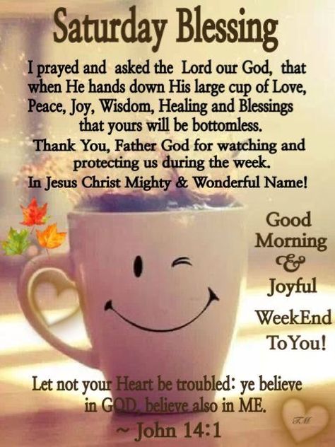 Happy Blessed Saturday, Saturday Prayers, Good Morning Saturday Wishes, Blessed Saturday, Good Morning Prayer Quotes, Saturday Morning Quotes, Happy Saturday Morning, Saturday Blessings, Morning Scripture