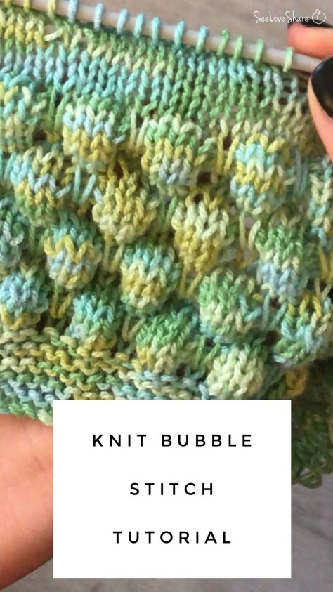 Bubble Stitch Tutorial Puffy Knit Stitches, Knitting Bubble Stitch, Bobble Stitch Knitting, Bubble Stitch, Knitting Bag Pattern, Knitting Patterns Free Blanket, Knitting Stitches Tutorial, Holiday Knits, Stitch Tutorial