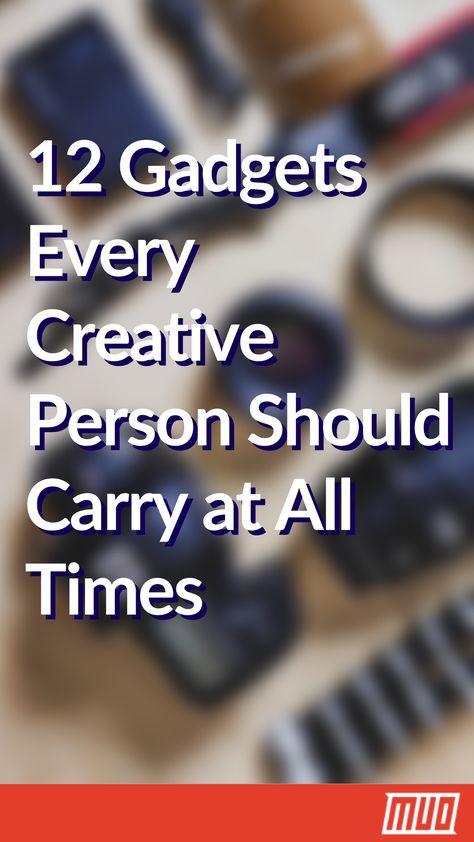 12 Gadgets Every Creative Person Should Carry at All Times  #Gadget #BuyingAdvice #Creativity Cool Tools For Men Gadgets, Diy Tech Gadgets, Cool Inventions And Gadgets, New Gadgets For Men, Interesting Gadgets, Newest Gadgets, Latest Electronic Gadgets, Electronic Gadgets For Men, Useful Crafts