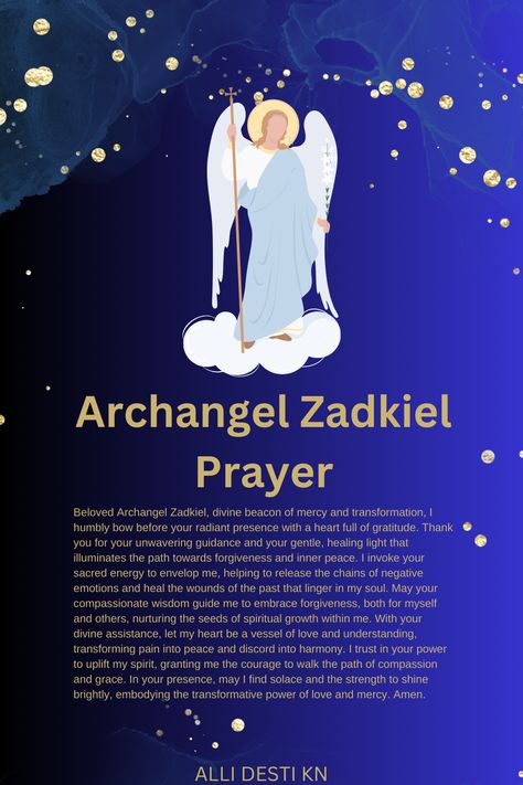 This prayer calls upon Archangel Zadkiel, the angel of mercy and forgiveness, to guide you towards healing and spiritual growth. Through his compassionate presence, release negativity, embrace forgiveness, and open your heart to transformative peace. Let his divine light inspire grace and inner harmony in your life. #archangelzadkiel #prayerforforgiveness #mercyandtransformation #spiritualhealing #divinelight Archangel Zadkiel Prayer, Archangels Prayers, Zadkiel Archangel, 12 Archangels, Archangel Raziel, Prayer For Mercy, Angel Of Mercy, Archangel Zadkiel, Prayer For Forgiveness