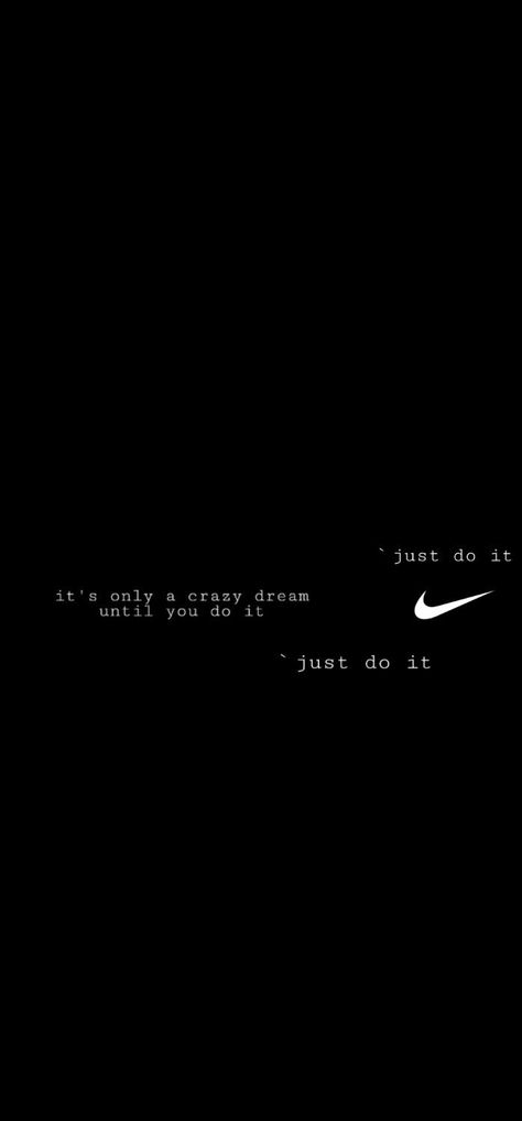 It's only a crazy dream until you do it ( just do it) | Cool nike wallpapers, Just do it wallpapers, Iphone wallpaper off white Black Nike Wallpaper Aesthetic, Black And White Nike Wallpaper, Nike Background Wallpapers, Just Do It Aesthetic Wallpaper, Just Do It Wallpapers Iphone, Nike Background Aesthetic, Aesthetic Nike Wallpaper Iphone, Just Do It Aesthetic, Nike Just Do It Wallpapers