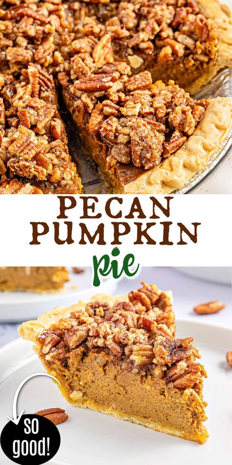 Pumpkin Pie With Maple Pecan Crumble, Worlds Best Pumpkin Pie, Pecan Topping For Pumpkin Pie, Sweet Pumpkin Pie Recipe, Pumpkin Pecan Pie Recipe, Pecan Pumpkin Pie, Best Pumpkin Pie Recipe, Pecan Pumpkin, Pumpkin Filling