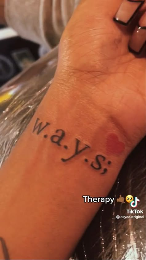 Tattoo idea W.a.y.s Quote, Tattoo W.a.y.s, W A Y S Tattoo Meaning, Ways Tattoo Ideas, Good First Tattoos For Women, Pretty Sleeve Tattoos, W.a.y.s Tattoo, Small First Tattoo Ideas, First Tattoo Ideas For Women Meaningful