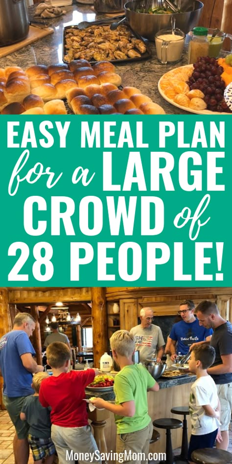 Easy meal plan for a large crowd of people -- Feeds 28!! #mealplan #mealplanning #menuplan #menuplanning Feed 30 People Cheap, Meals To Feed 30 People, Lake Meals For A Crowd, Inexpensive Food For A Crowd, Breakfast For 20 People, Food For 30 People Party, How To Feed A Crowd On A Budget, Feeding 50 People, Meals For 20 People