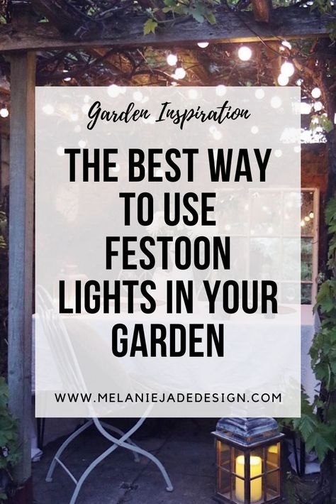 The Best Way to Use Festoon Lights in Your Garden - Melanie Jade Design Garden Fairy Lights Ideas, Garden Canopy Ideas, Garden Parasol Ideas, Festoon Lighting Garden, Fairy Lights Decoration, Garden Fairy Lights, Hanging Ladder, Fairy Lights Garden, Festoon Lights