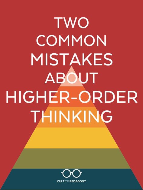 Teachers make two specific mistakes with higher-order thinking tasks more often than any other. Avoiding these two errors should go a long way toward making the “higher-order” label more accurate in your classroom. | Cult of Pedagogy Creating Curriculum, Teacher Desks, Higher Order Thinking Questions, Essay Writing Examples, College Essay Examples, Admission Essay, Application Essay, College Admission Essay, Cult Of Pedagogy