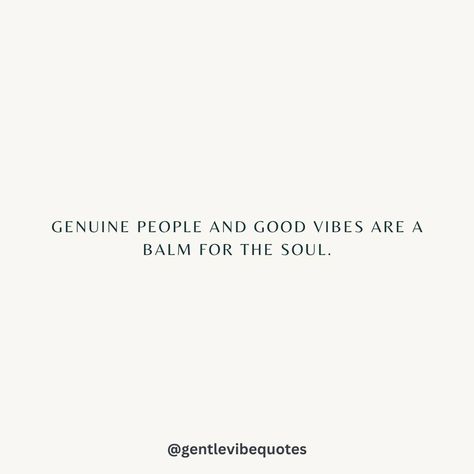 Genuine people and good vibes are a balm for the soul. 💛 Genuine People Quotes, Happiness Affirmations, Affirmations Mindset, Genuine People, Dark Feminine Energy, Good Vibes Quotes, Uplifting Thoughts, Vibe Quote, Quotes On Instagram