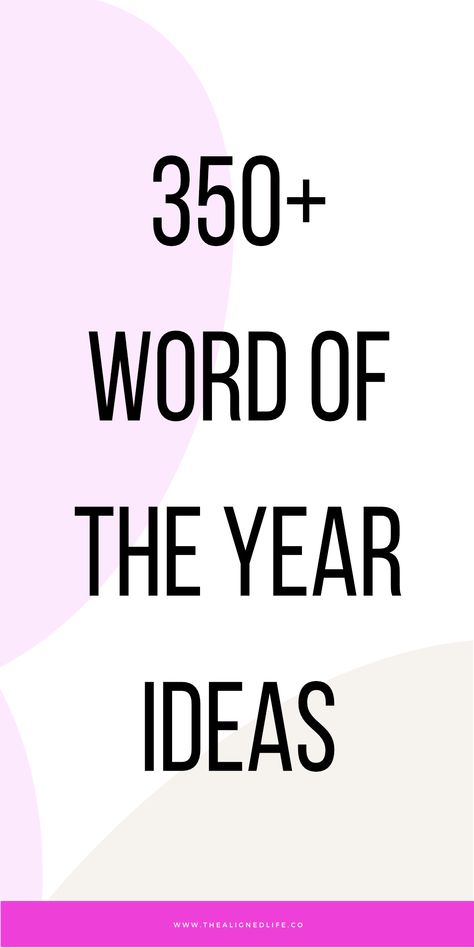 350+ Word Of The Year Ideas One Word For The Year, This Year I Will, One Little Word Ideas, One Word For The New Year, Words Of The Year Ideas, New Years Word Of The Year, New Year Word Of The Year, 2025 Words Of The Year, Word For The Year Ideas