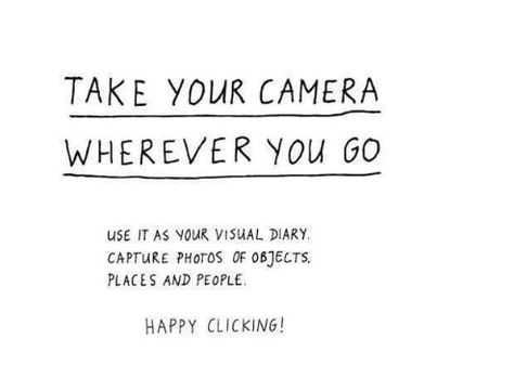 Happy Clicking! Photographer Quotes, Beginner Blogger, Photography Quotes, Quotes About Photography, Capture Photo, Sassy Quotes, Visual Diary, Photo Quotes, Travel Quotes