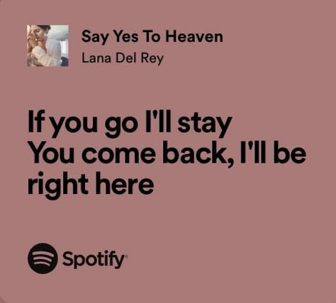 Say Yes To Heaven, Songs That Describe Me, Relatable Lyrics, Meaningful Lyrics, Lyrics I Love, Song Lyric Quotes, Favorite Lyrics, Me Too Lyrics, Lyrics Aesthetic