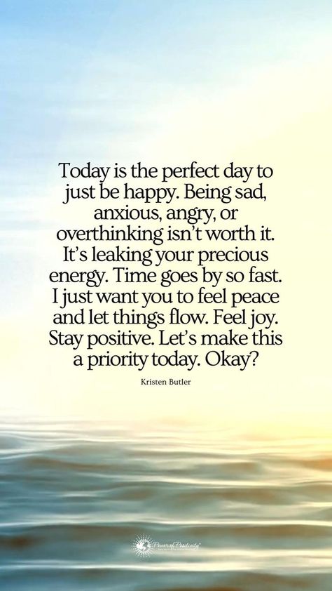 Positive Peaceful Quotes, Positive Quotes For Life Good Morning, Quote On Positive Thinking, Happy Quotes For Life, Happy Messages Inspiration, The Most Wasted Of All Days Quotes, Thoughts For The Day Positive, Living Positively Quotes, Positive Quotes For The Morning