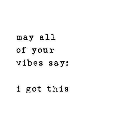 may all of your vibes say: i got this Start Working Out Quotes, You Got This, Monday Humor, Deep Meaningful Quotes, Life Quotes Love, Peace Quotes, I Got It, Note To Self, Motivation Quotes