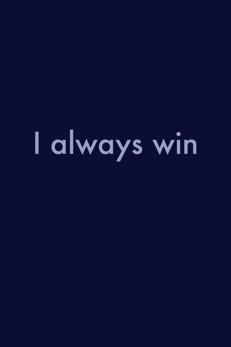 I always win Confedince Quotes, I Win Quote, Win Aesthetic, All I Do Is Win, I Always Win, Quote Widget, I Will Win, Weekly Themes, Winning Quotes