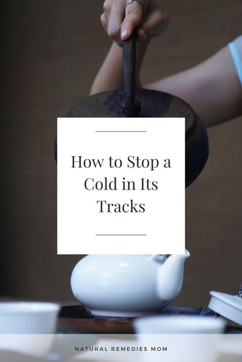 Hitting a cold hard and early on can help you stop a cold in its tracks and save you days of misery! Here's how. Early Cold Remedies, How To Stop A Cold In Its Tracks, Scratchy Throat Remedies, Cold Prevention Remedies, Quick Cold Remedies, Head Cold Remedies, Cold Remedies For Babies, Cough And Cold Remedies, Stop A Cold