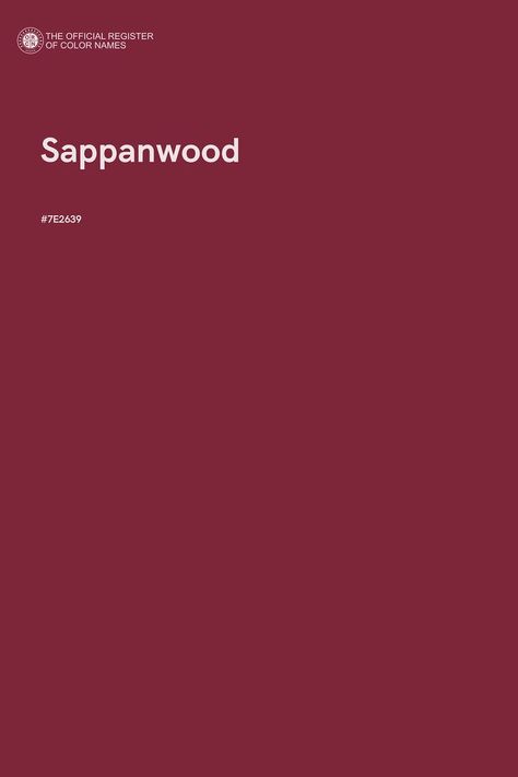 Sappanwood - Color Name of Hex #7E2639 Ava Color, Sundial Pantone, Emma Color, How Pinterest Sees Me Color, Pretty Colors, Pantone Burgundy Shades, Pantone Red Dahlia, Svadisthana Chakra, Sudharshana Chakra