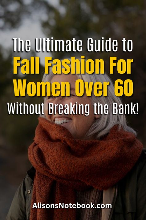 Looking for the ultimate Fall Fashion For Women Over 60? Discover timeless style with Alison's Notebook! Our versatile wardrobe tips, layering guide, and capsule wardrobe tips will have you dressing for different occasions effortlessly. Elevate your fashion game with our free capsule wardrobe guide now! #FallFashion #FashionOver60 Fall Fashion Over 60 Women, Fall 2024 Fashion Trends For Women Over 60, Fall Outfits Women Over 60 Casual, Fall Fashion For Women Over 50, Old Women Outfits, Ageless Style Over 60, 60 Fashion Woman, Effortless Fall Fashion, Polyvore Outfits Fall