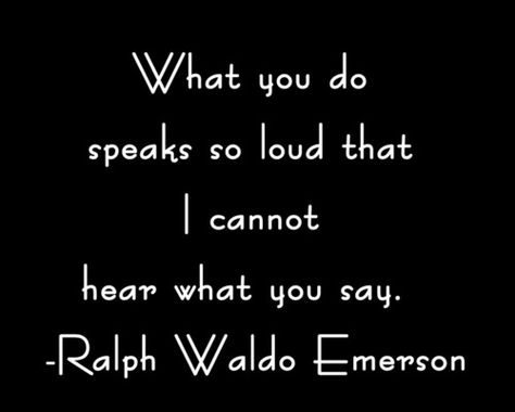 Sayings And Phrases, Actions Speak Louder Than Words, Quotes By Authors, Karma Quotes, Ralph Waldo Emerson, Quotable Quotes, Famous Quotes, Great Quotes, Inspirational Words