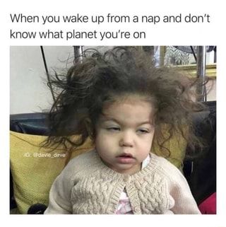 When you wake up from a nap and don’t know what planet you're on – popular memes on the site ifunny.co Wake Up Meme, Extremely Funny Memes, Funny Parents, Meme Page, Humor Mexicano, Very Funny Pictures, Relationship Memes, Jolie Photo, Laughing So Hard