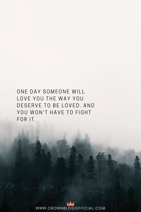 one day someone will love you the way you deserve to be loved. and you won't have to fight for it. Someone Will Love Me Quotes, You Deserve To Be Loved The Right Way, You Will Find The Right One Quotes, U Deserve To Be Loved, We All Deserve To Be Loved, One Day I’ll Be Loved, You Will Find Love Again, To Be Loved By You, One Day Someone Will Choose You