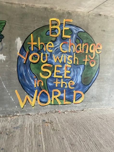 I Want To Change The World, Changing The World Aesthetic, Be The Change You Wish To See In World, Change The World Aesthetic, Be The Change You Want To See In World, Paul Core, Unity Song, Vision Board Assignment, Wellness Vision Board