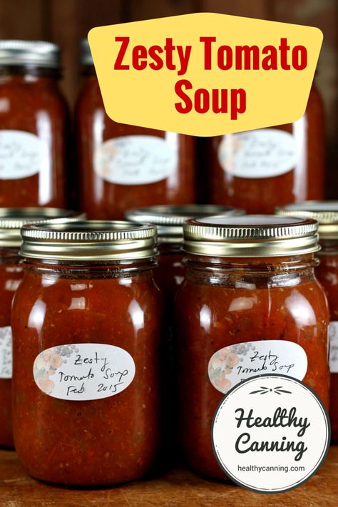 Zesty Tomato Soup - Healthy Canning Tomato Soup Canning Recipe, Tomato Soup Canning, Tomato Soup Canned, Canning Tomato Soup, Best Tomato Soup Recipe, Canning Soups, The Best Tomato Soup, Tomato Soup Healthy, Healthy Canning