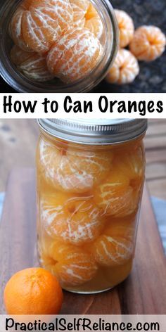 How to Can Oranges ~ Canning Oranges at Home Canning Oranges, Water Bath Canning Recipes, Canning Fruit, Home Canning Recipes, Canning Vegetables, Canning Food Preservation, Canned Food Storage, Canning Tips, Water Bath Canning