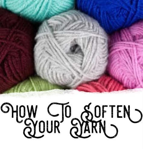 How To Soften Red Heart Yarn, How To Soften Acrylic Yarn Projects, How To Make Cheap Yarn Soft, How To Make Yarn Soft, How To Soften Acrylic Yarn, How To Soften Yarn, Circle Knitting, Crochet For Dummies, Sugar And Cream Yarn