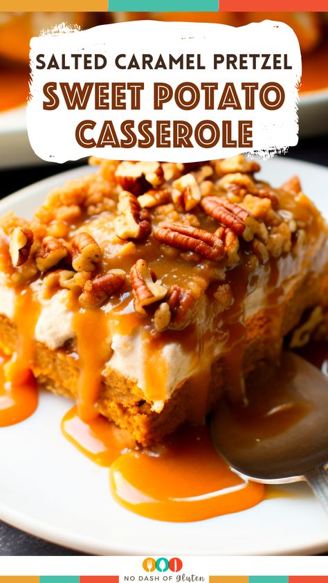 Caramel Sweet Potato Casserole, Best Ever Sweet Potato Casserole, Sweet Potato Desserts Easy, Salted Caramel Pretzel Sweet Potato Casserole, Caramel Sweet Potatoes, Pretzel Casserole, Sweet Potato Fluff, The Best Sweet Potato Casserole, Salted Caramel Sweet Potato Casserole