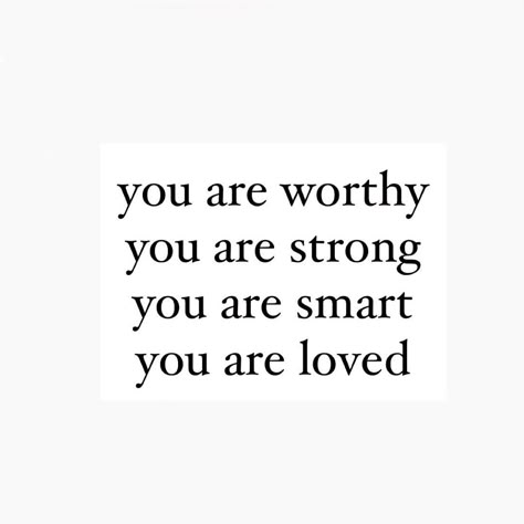 You Are So Strong Quotes Inspiration, You Are Talented, You Worth It Quotes, You're Great Quotes, You Are So Smart, You Are Perfect The Way You Are, You Are You, You Are Quotes Inspirational, Youre Worthy Quotes