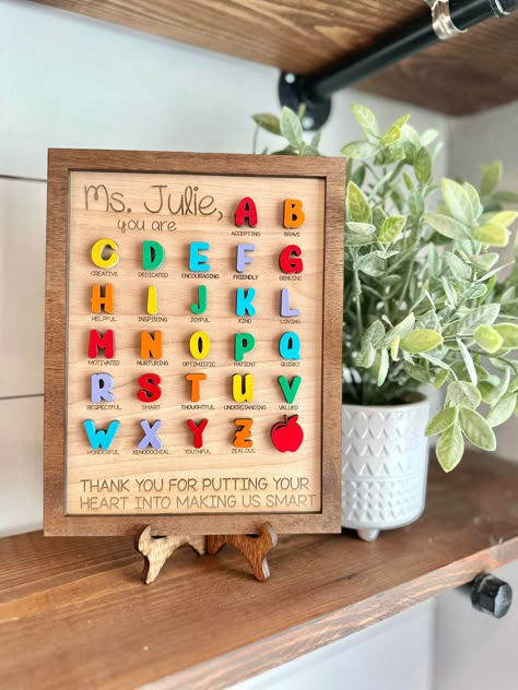 Abc Teacher Gifts, Alphabet Gift Ideas, Personalized Teacher Appreciation Gifts, Preschool Teacher Gifts Christmas, Gift Ideas For Teachers Appreciation, Teacher Gifts For Christmas, Teacher Appreciation Signs, Creative Teachers Gifts, Unique Teacher Gifts