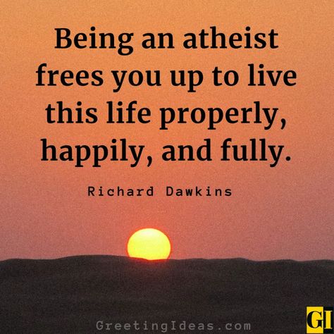 Atheist Quotes Images Greeting Ideas 2 Apostasy Quotes, Athiest Funny Quotes, Atheist Quotes Truths, Exmormon Quotes, Atheist Quotes Funny, Atheistic Quotes, Anti Atheist, Atheist Aesthetic, Agnostic Quotes