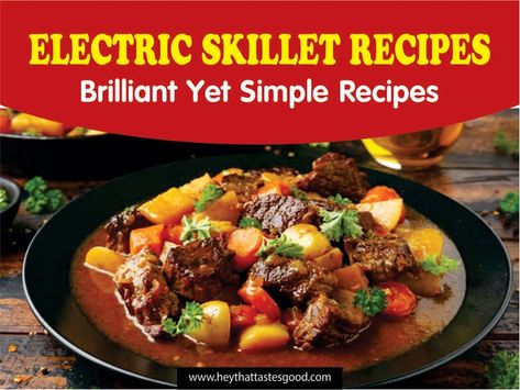 33 Brilliant Yet Simple Electric Skillet Recipes 2023 (+ Electric Skillet Pot Roast) Keto Electric Skillet Recipes, Electric Skillet Pot Roast, Presto Electric Skillet Recipes, Pot Roast In Electric Skillet, Electric Skillet Cooking, Recipes For Electric Skillet, Easy Electric Skillet Meals, Electric Skillet Recipes Dinners, Electric Skillet Meals Dinners