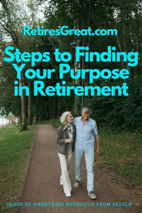 Always Do Your Best, Retirement Finances, Retirement Activities, Retirement Goals, Retirement Wishes, Finding Meaning In Life, Meaning In Life, Finding Meaning, Retirement Strategies